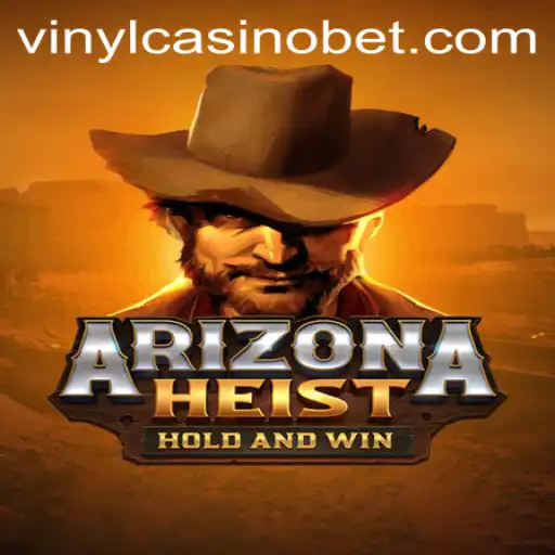 ArizonaHeist: Navigating the Thrills of VinylCasino's Latest Adventure