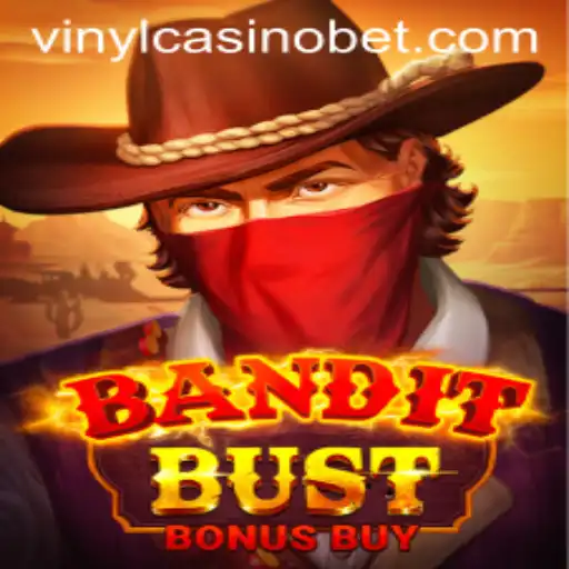 BanditBustBonusBuy: Unveiling the Thrills at VinylCasino