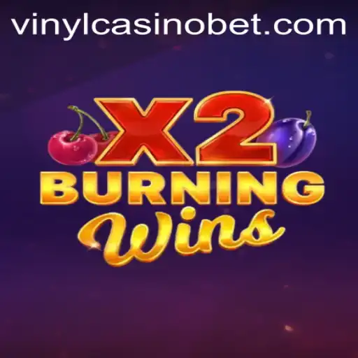 BurningWinsX2: A Classic Twist at VinylCasino