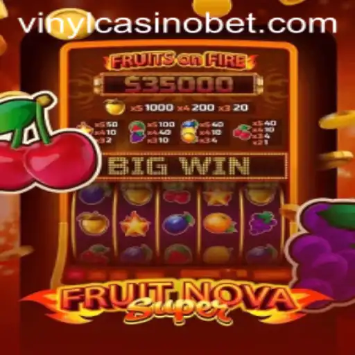 Unveiling FruitNovaSuper: A Thrilling Experience at VinylCasino