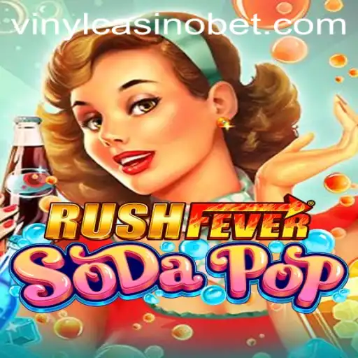 RushFeverSodaPop: Redefining Gaming with a Twist of VinylCasino
