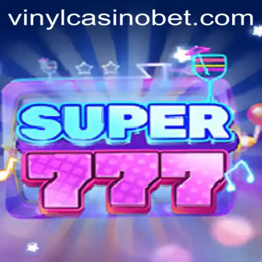 Experience the Thrills of Super777 at VinylCasino