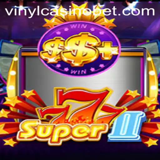 Discover the Thrills of Super777II at VinylCasino